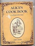 Alice's cook book : a culinary diversion