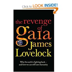 The Revenge of Gaia: Why the Earth is Fighting Back - and How We Can Still Save Humanity