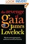 The Revenge of Gaia : Why the Earth Is Fighting Back - And How We Can Still Save Humanity