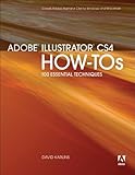 Adobe Illustrator CS4 how-tos : 100 essential techniques