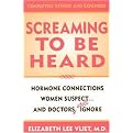 Screaming to Be Heard (Hormone Connections Women Suspect, and Doctors Ignore) (Revised) (Hardcover)