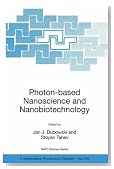 Photon-based Nanoscience and Nanobiotechnology (Nato Science Series II: (closed))