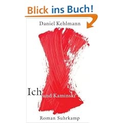 Ich und Kaminski: Roman