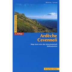 Ardeche und Cevennen. Wege durch eine alte Kulturlandschaft S�dfrankreichs