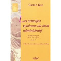 Les principes g�n�raux du droit administratif : Tome 3, Le fonctionnement des services publics