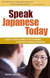 Speak Japanese Today―A Self‐Study Course for Learning Everyday Spoken Japanese-