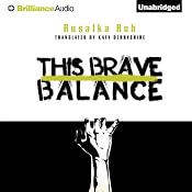 This Brave Balance | [Rusalka Reh, Katy Derbyshire (translator)]