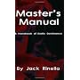 Masters Manual: A Handbook of Erotic Dominance by Jack Rinella