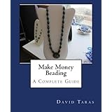 make money beading a complete guide getting started in the beading business