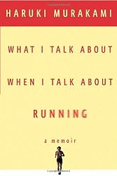 What I Talk About When I Talk About Running