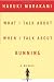 What I Talk About When I Talk About Running
