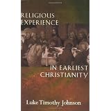 Religious Experience in Earliest Christianity: A Missing Dimension in New Testament Study