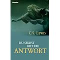 Du selbst bist die Antwort