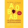 Las Enfermedades Cardiovasculares Cardiovascular Diseases by Peter D'Adamo and Catherine Whitney