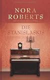 Stanislaskis 4 - 6: 1 - Hei&szlig;kalte Sehnsucht 2 - Der lange Traum vom Gl&uuml;ck 3 - Tanz der Liebenden - Nora Roberts
