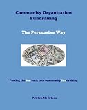 cover of Community Organization Fundraising: The Persuasive Way