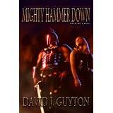 Mighty Hammer Down (Legend of Reason Series)