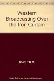 Western broadcasting over the Iron Curtain