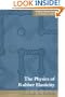 The Physics of Rubber Elasticity (Oxford Classic Texts in the Physical Sciences)