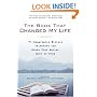 The Book That Changed My Life: 71 Remarkable Writers Celebrate the Books That Matter Most to Them