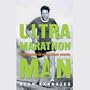 Ultramarathon Man: Confession of an All-Night Runner