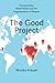 The Good Project: Humanitarian Relief NGOs and the Fragmentation of Reason