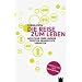 Die Reise zum Leben