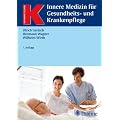 Innere Medizin f�r Gesundheits- und Krankenpflege