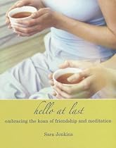 Hello At Last: Embracing the Koan of Friendship & Meditation