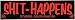 SHIT - HAPPENS (STURGIS) decal bumper sticker