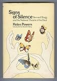 Signs of Silence: Bernard Bragg and the National Theatre of the Deaf.
