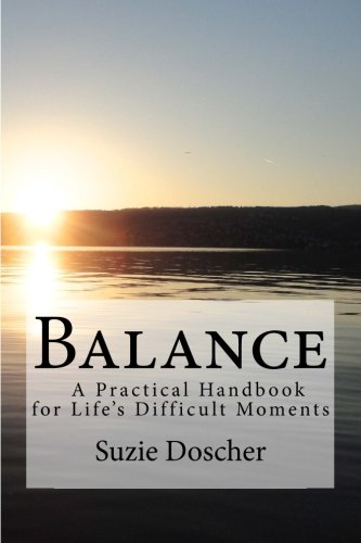 Balance: A Practical Handbook for Life's Difficult Moments
