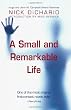 A Small and Remarkable Life