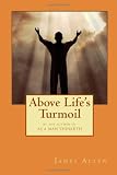 Above Lifes Turmoil