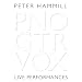 Pno Gtr Vox (Live Performances By Peter Hammill)