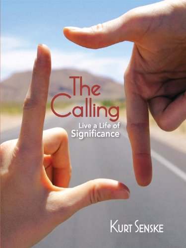 The Calling: Live a Life of Significance