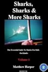Sharks, Sharks & More Sharks: Volume...
