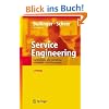 Service Engineering: Entwicklung und Gestaltung innovativer Dienstleistungen