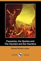 Pausanias, the Spartan, and The Haunted and the Haunters (Dodo Press)