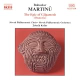 Martinu: The Epic of Gilgamesh (oratorio)by Bohuslav Martinu