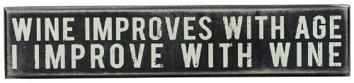 Primitives by Kathy Box Sign, 12 by 2.5-Inch, Wine Improves