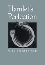 Hamlet's Perfection