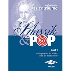 Klassik & Pop f�r Klavier: Klassik & Pop 1: Arrangements, leicht bis mittelschwer