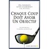 Chaque coup doit avoir un objectif