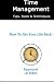 Time Management Tips, Tools & Techniques: Learn the most important time management skills  for personal life and career success