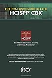 Official (ISC)2 Guide to the HCISPP CBK ((ISC)2 Press)