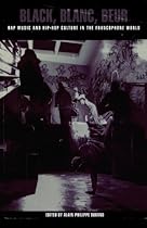 Black, Blanc, Beur: Rap Music and Hip-Hop Culture in the Francophone World Black, Blanc, Beur: Rap Music and Hip-Hop Culture in the Francophone World