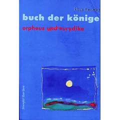 Buch der K�nige, Bd. 1: Orpheus und Eurydike