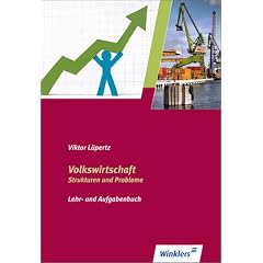 Volkswirtschaft. Strukturen und Probleme: Lehr- und Aufgabenbuch