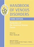 Handbook of venous disorders : guidelines of the American Venous Forum